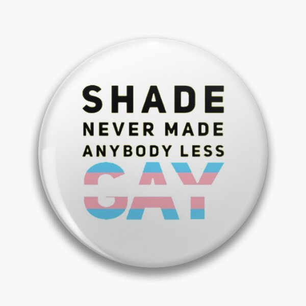 Item preview, Shade Never Made Anybody Less Trans (White) designed and sold by UnicornPeeps.