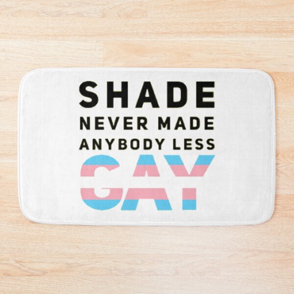 Item preview, Shade Never Made Anybody Less Trans (White) designed and sold by UnicornPeeps.