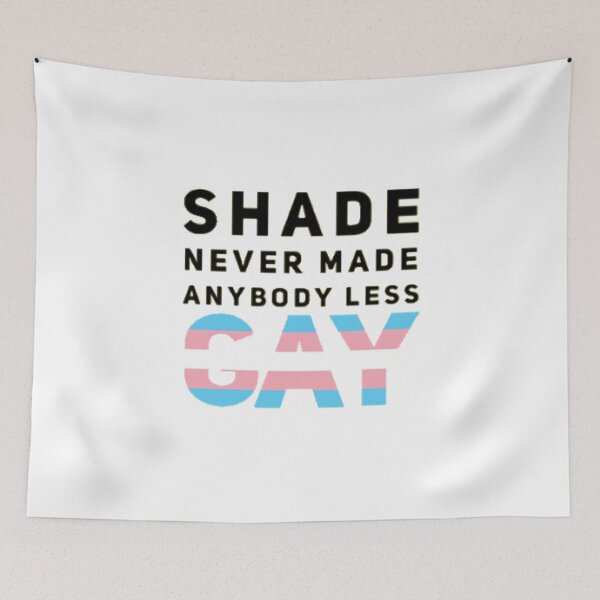 Item preview, Shade Never Made Anybody Less Trans (White) designed and sold by UnicornPeeps.