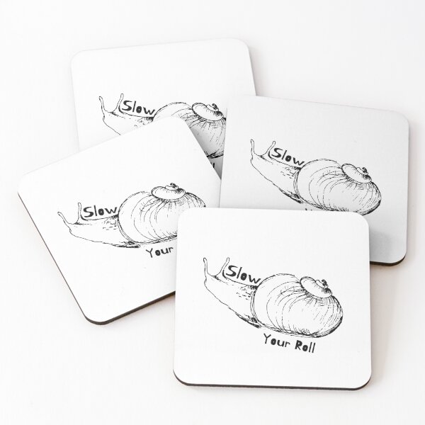 Item preview, Slow Your Roll designed and sold by SPYG.