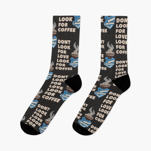 Item preview, Dont look for love look for coffee designed and sold by dogcuddleralert.