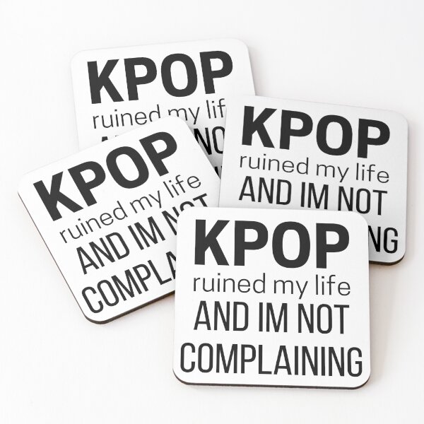Item preview, Kpop Ruined My Life and I’m Not Complaining designed and sold by KpopOD.