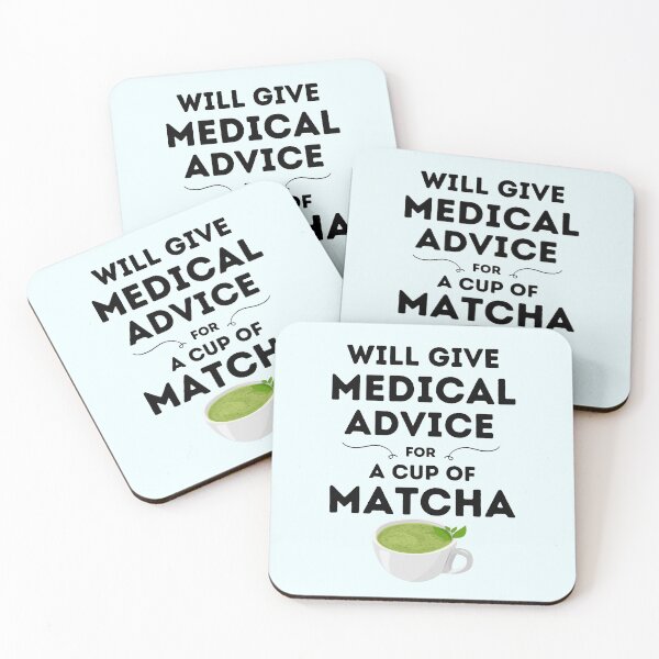 Item preview, Will Give Medical Advice For Matcha designed and sold by DocTeen.