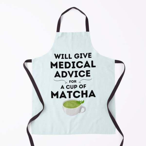 Item preview, Will Give Medical Advice For Matcha designed and sold by DocTeen.