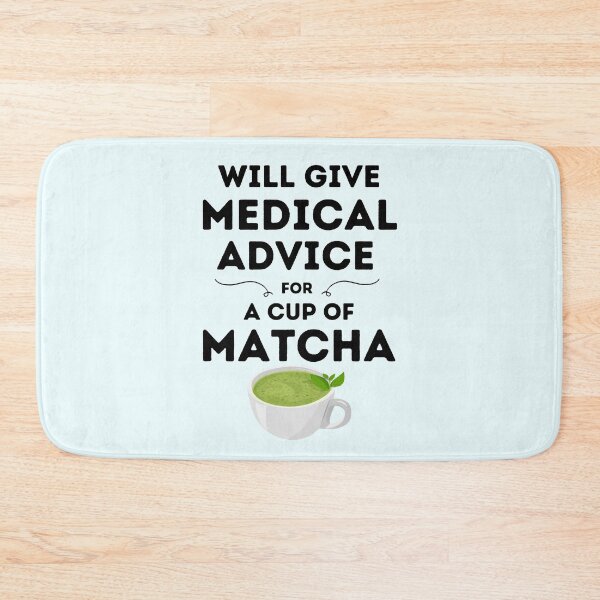 Item preview, Will Give Medical Advice For Matcha designed and sold by DocTeen.