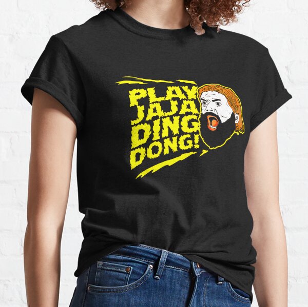 play jaja ding dong t shirt