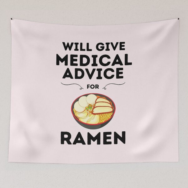 Item preview, Will Give Medical Advice For Ramen designed and sold by DocTeen.
