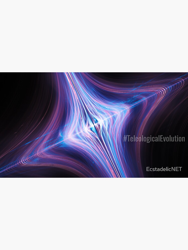 #TeleologicalEvolution by EcstadelicNET