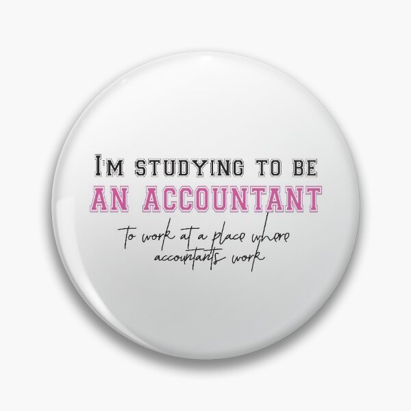 Item preview, I'm Studying To Be An Accountant. Humorous designed and sold by luvmhykdesigns.