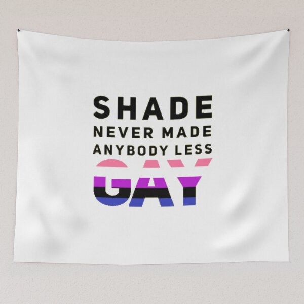 Item preview, Shade Never Made Anybody Less Genderfluid (White) designed and sold by UnicornPeeps.
