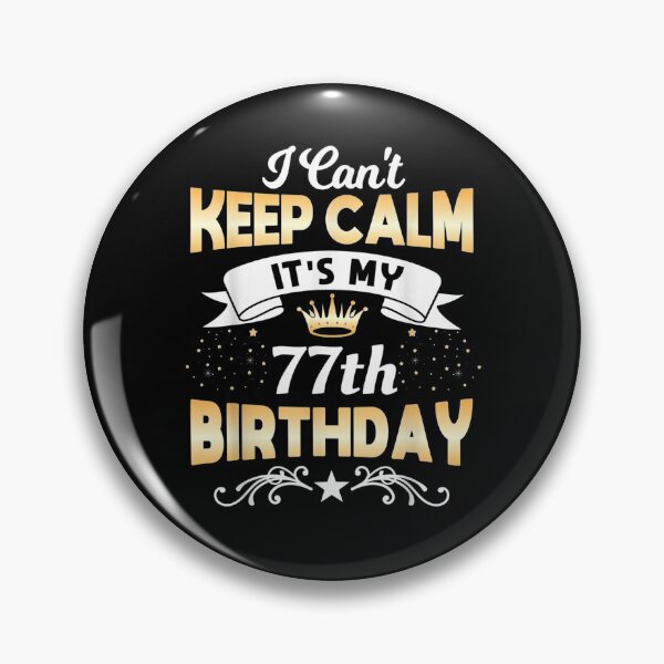 Item preview, 77 Years Old I Can't Keep Calm It's My 60th Birthday  designed and sold by manidala.