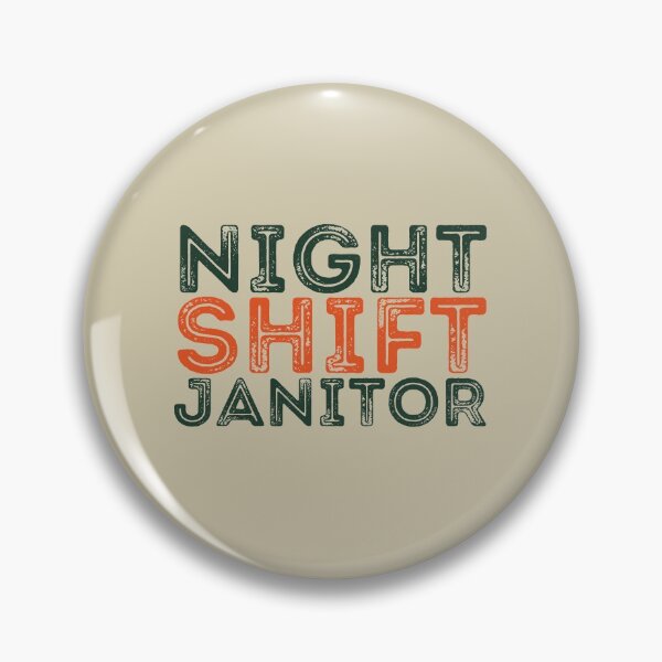 Item preview, Night Shift Janitor designed and sold by brooklyntowner.