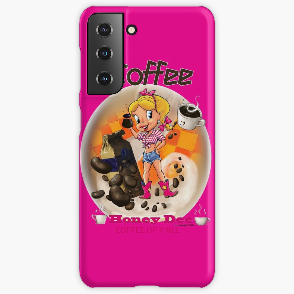 Coffee Up Y'all With Honey Dee Case & Skin for Samsung Galaxy