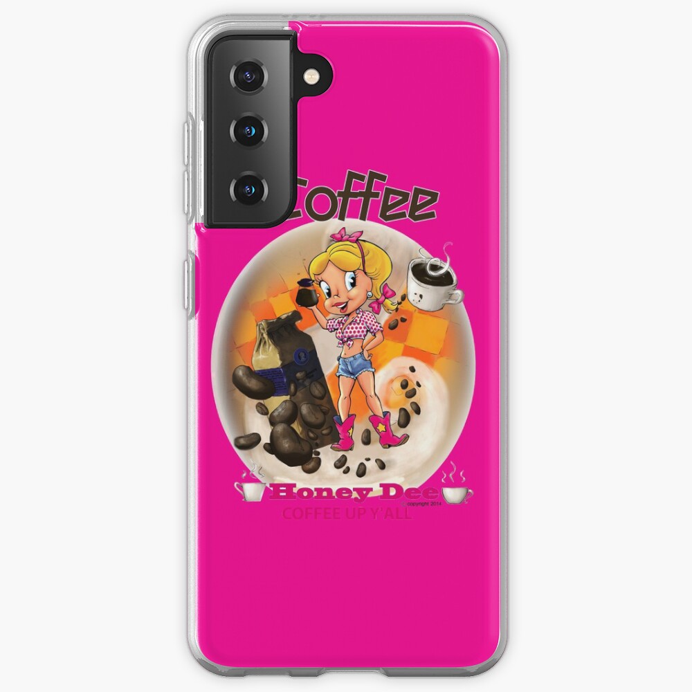 Coffee Up Y'all With Honey Dee Case & Skin for Samsung Galaxy