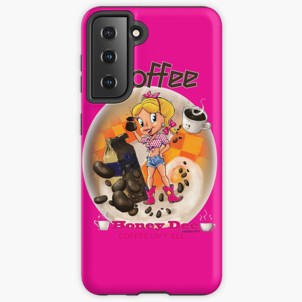 Coffee Up Y'all With Honey Dee Case & Skin for Samsung Galaxy