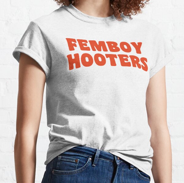 Femboy Hooters Classic T-Shirt