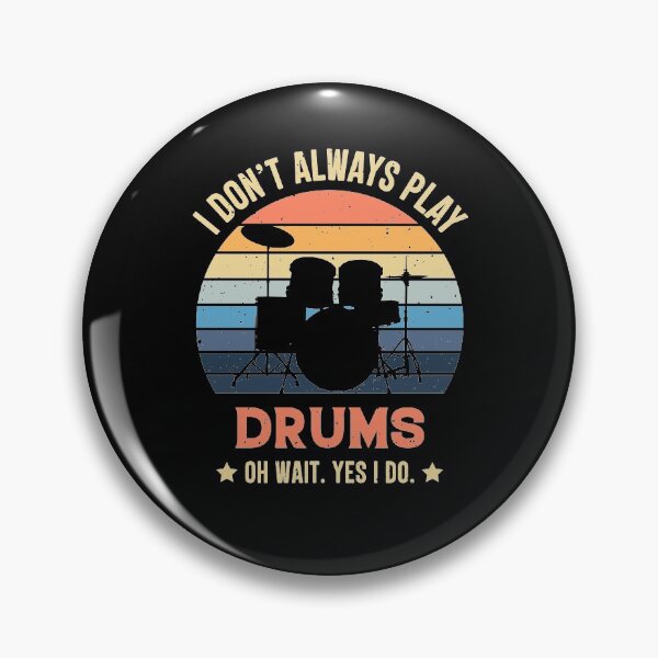 Item preview, I Don't Always Play Drums Oh Wait Yes I Do Retro Vintage designed and sold by RedQuality.