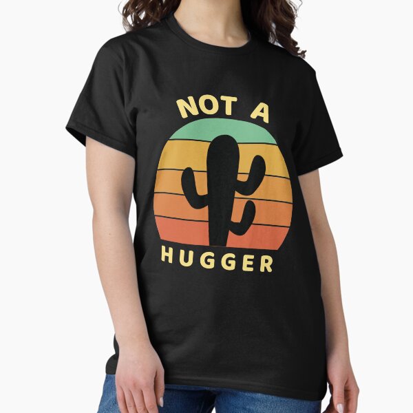 Item preview, Not A Hugger Shirt Funny Vintage Cactus Sarcastic  designed and sold by RanirO.