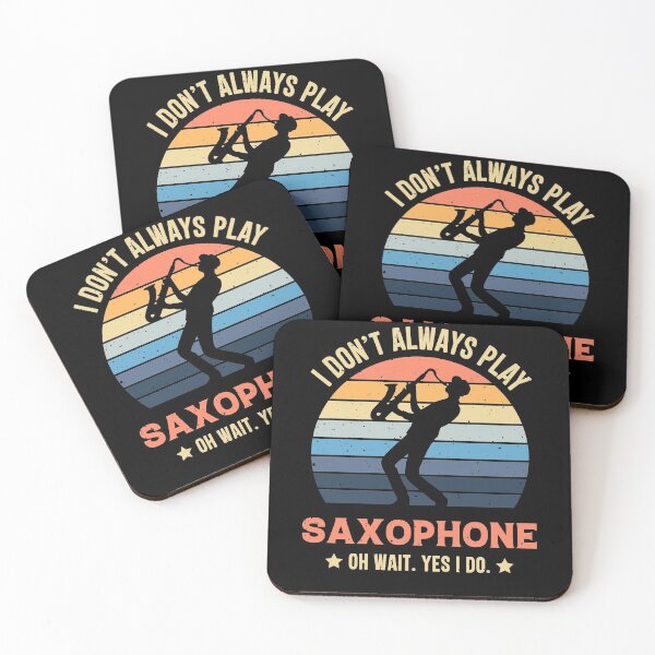 Item preview, I Don't Always Play Saxophone Oh Wait Yes I Do Retro Vintage designed and sold by RedQuality.