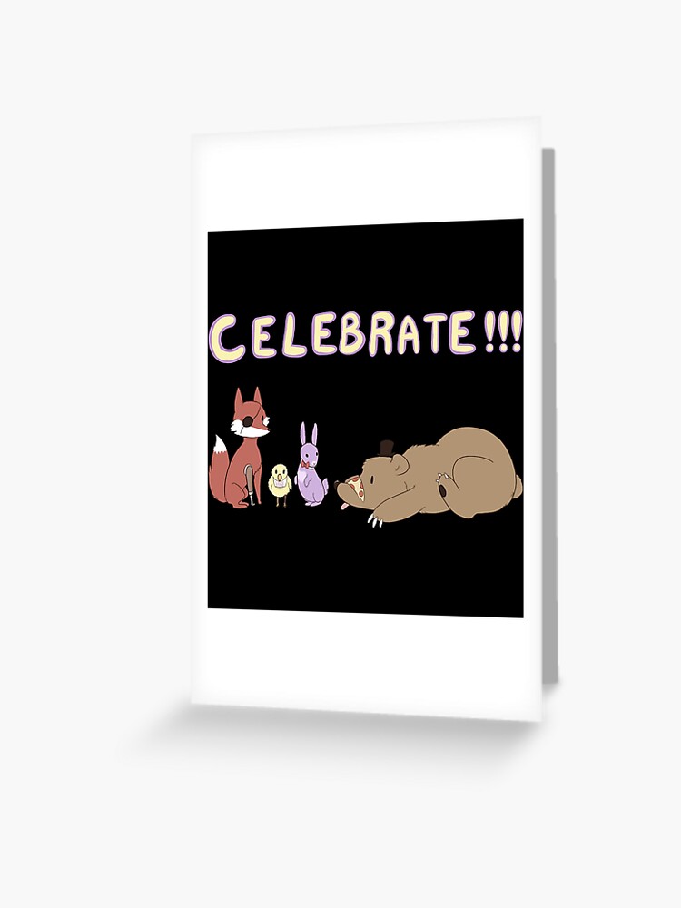 Celebrate Fnaf Funny Five Nights At Freddys 2 | Greeting Card