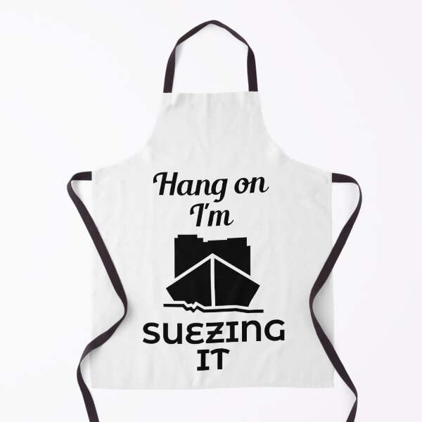 Item preview, Hang On I am Suezing it Ever Given Container Ship Stuck Suez Canal designed and sold by WPahat.
