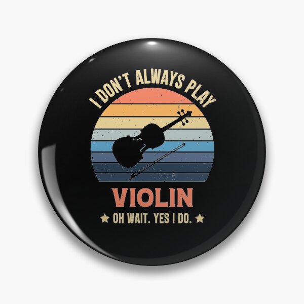 Item preview, I Don't Always Play Violin Oh Wait Yes I Do Retro Vintage designed and sold by RedQuality.