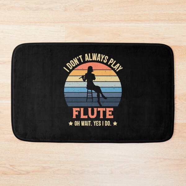 Item preview, I Don't Always Play Flute Oh Wait Yes I Do Retro Vintage designed and sold by RedQuality.