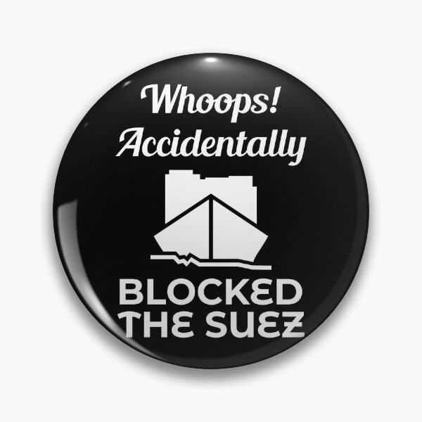 Item preview, Whoops Accidentally Blocked The Suez Ever Given Container Ship Stuck Suez Canal designed and sold by WPahat.