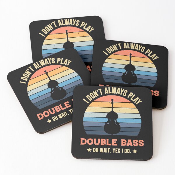 Item preview, I Don't Always Play Double Bass Oh Wait Yes I Do Retro Vintage designed and sold by RedQuality.