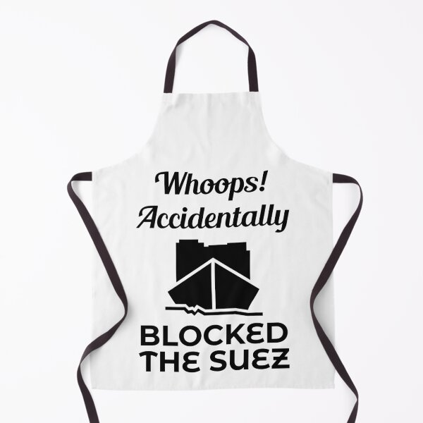 Item preview, Whoops Accidentally Blocked the Suez Ever Given Container Ship Stuck Suez Canal designed and sold by WPahat.