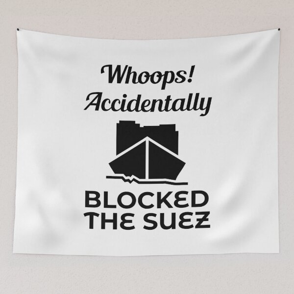 Item preview, Whoops Accidentally Blocked the Suez Ever Given Container Ship Stuck Suez Canal designed and sold by WPahat.