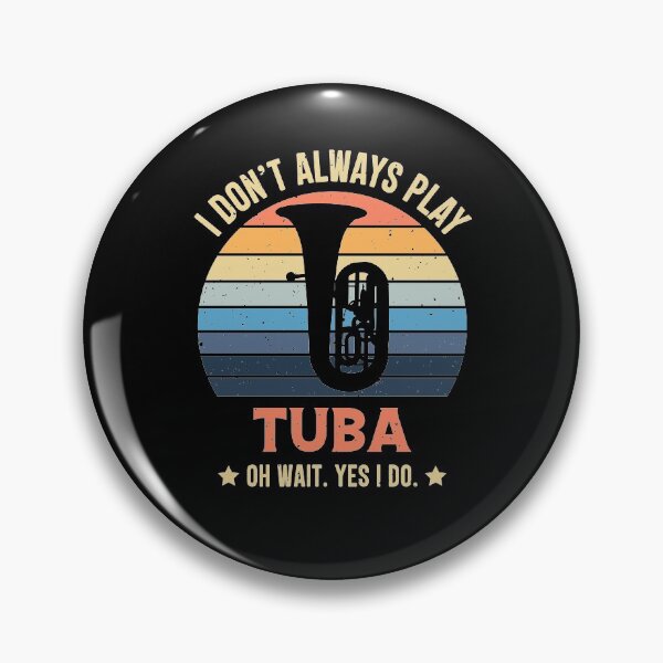 Item preview, I Don't Always Play Tuba Oh Wait Yes I Do Retro Vintage designed and sold by RedQuality.