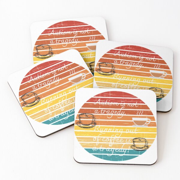 Item preview, Autism is not a tragedy- Running out of coffee is a tragedy designed and sold by CristalleLisa.