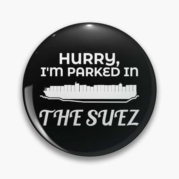 Item preview, Hurry Parked in the Suez Ever Given Container Ship Stuck Suez Canal designed and sold by WPahat.