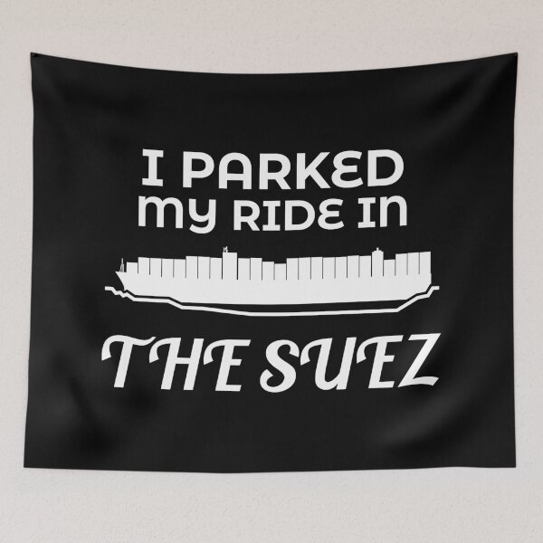 Item preview, Parked My Ride in the Suez Ever Given Container Ship Stuck Suez Canal designed and sold by WPahat.