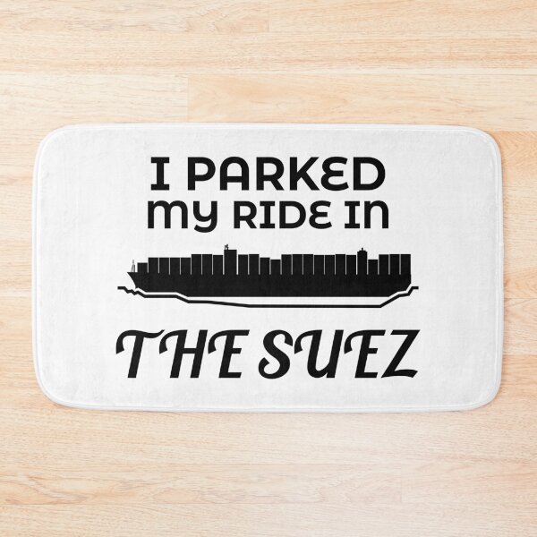 Item preview, Parked My Ride in the Suez Ever Given Container Ship Stuck Suez Canal designed and sold by WPahat.