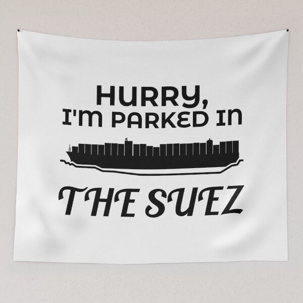 Item preview, Hurry Parked in the Suez Ever Given Container Ship Stuck Suez Canal designed and sold by WPahat.