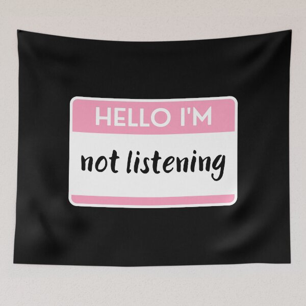 Item preview, Hello I'm Not Listening designed and sold by M-Artie.