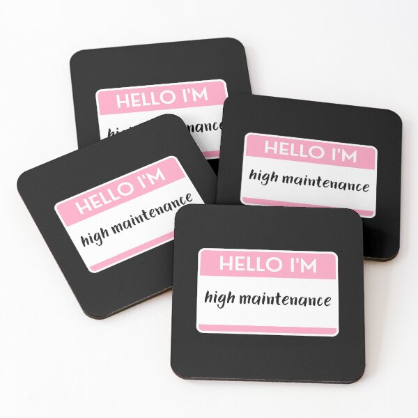 Item preview, Hello I'm High Maintenance designed and sold by M-Artie.
