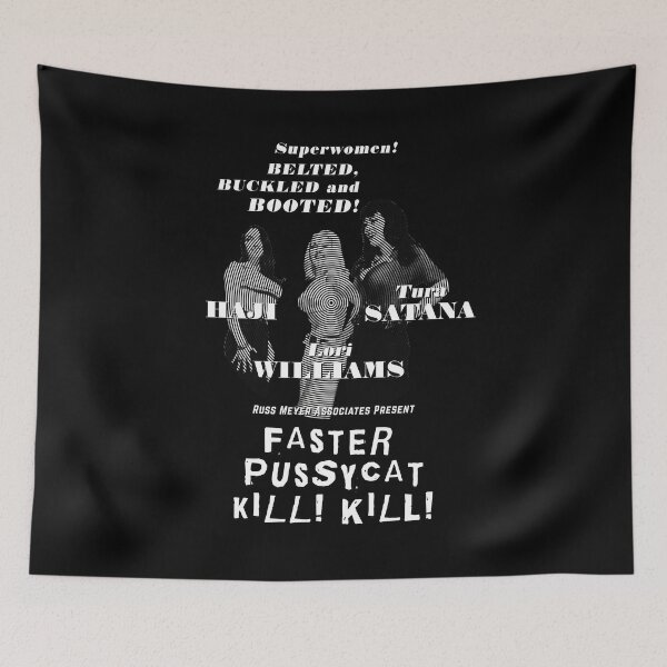 Item preview, Faster Pussycat Kill! Kill!  designed and sold by MonoMagic.