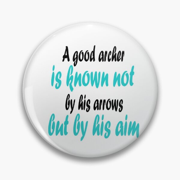 Item preview,  Fuuny archery, A good archer is known not by his arrows but by his aim designed and sold by Mac Store.
