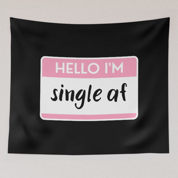 Item preview, Hello I'm Single Af designed and sold by M-Artie.