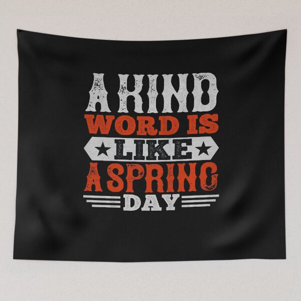 Artikelvorschau, A Kind Word Is Like A Spring Day - Basketball entworfen und verkauft von dm4design.