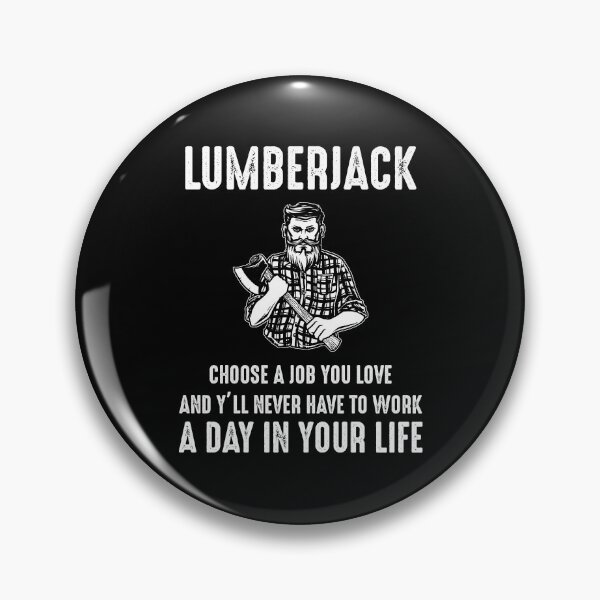 Item preview, Lumberjack Funny Saying Humour designed and sold by CuteDesigns1.