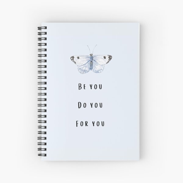 Be you Do you For you by Mel-Hun Spiral Notebook