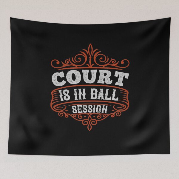 Item preview, Court Is In Ball Session - Basketball Gift designed and sold by dm4design.