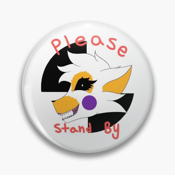 Item preview, Please Stand By Red Foxy Funny Fnaf2 designed and sold by CharlaBonnieTee.