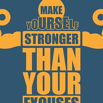 Gym Lover Gift Stronger Than Your Excuses Inspirational Workout