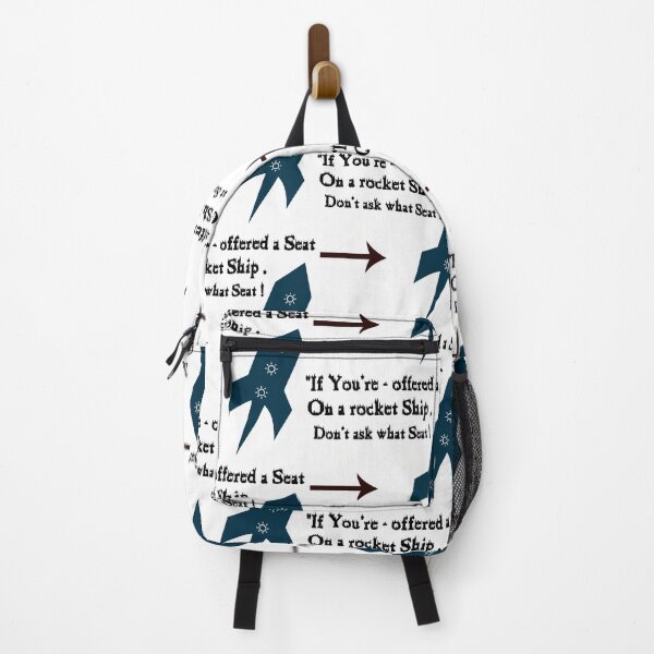 Item preview, If you're offered a. Seat on a rocket ship don't ask what seat just get on designed and sold by Fashionlover14.