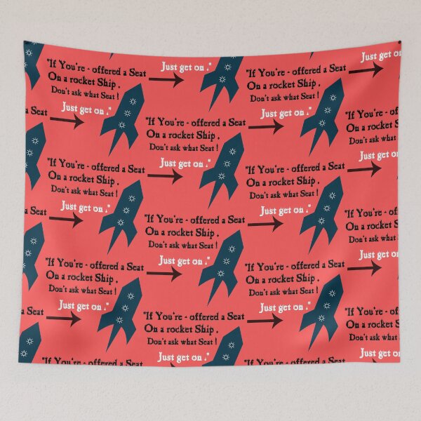 Item preview, If you're offered a. Seat on a rocket ship don't ask what seat just get on designed and sold by Fashionlover14.